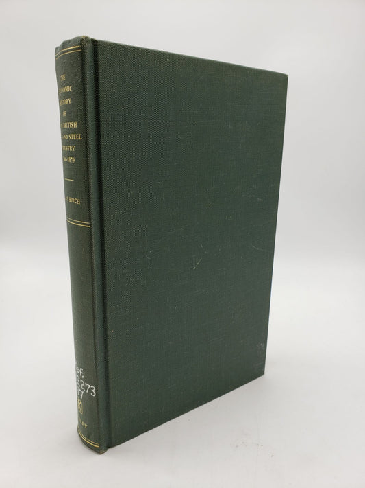 The Economic History of the British Iron and Steel Industry 1784-1879
