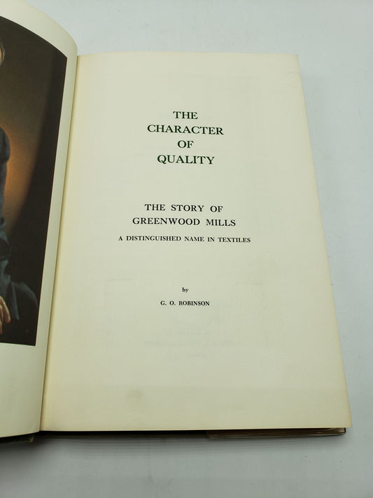 The Character Of Quality: The Story of Greenwood Mills