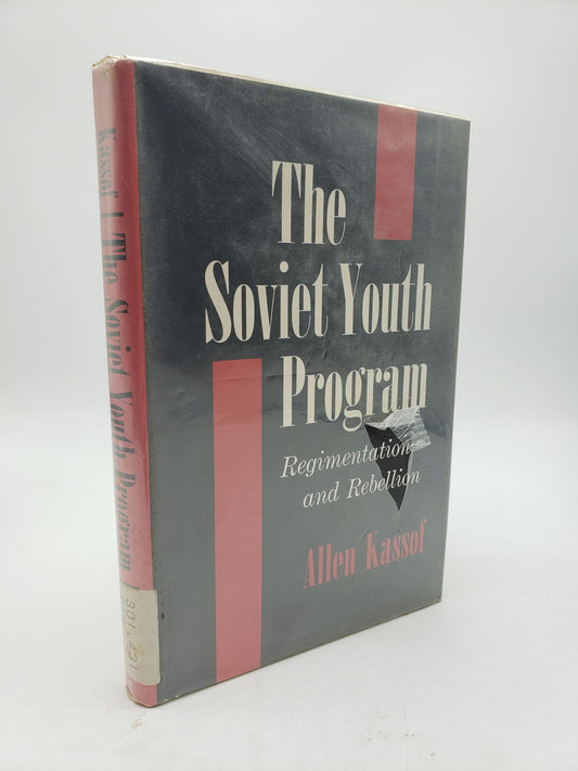 The Soviet Youth Program: Regimentation and Rebellion