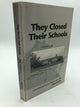They Closed Their Schools: Prince Edward County, Virginia, 1951-1964