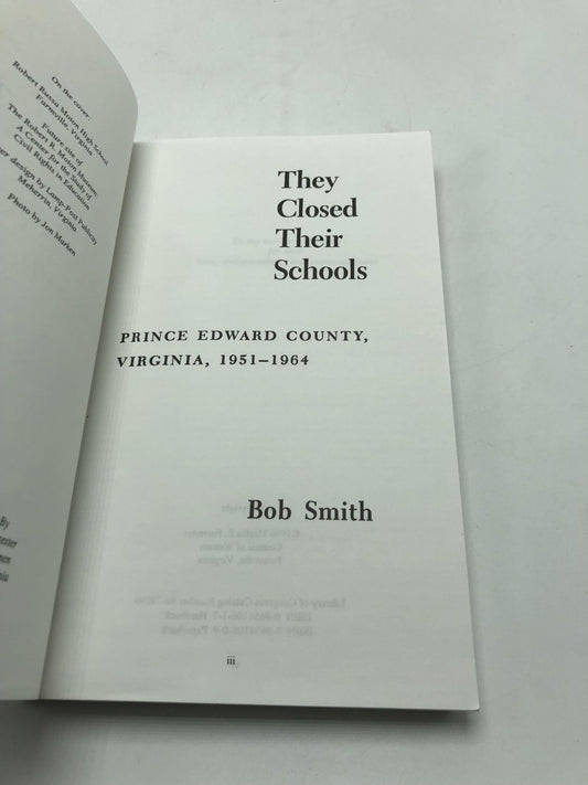 They Closed Their Schools: Prince Edward County, Virginia, 1951-1964