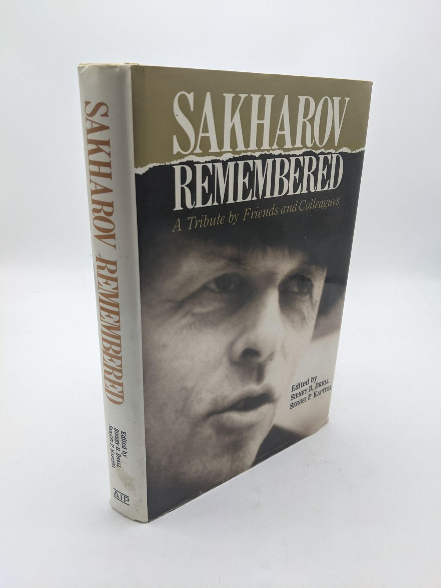 Sakharov Remembered: A Tribute by Friends and Colleagues