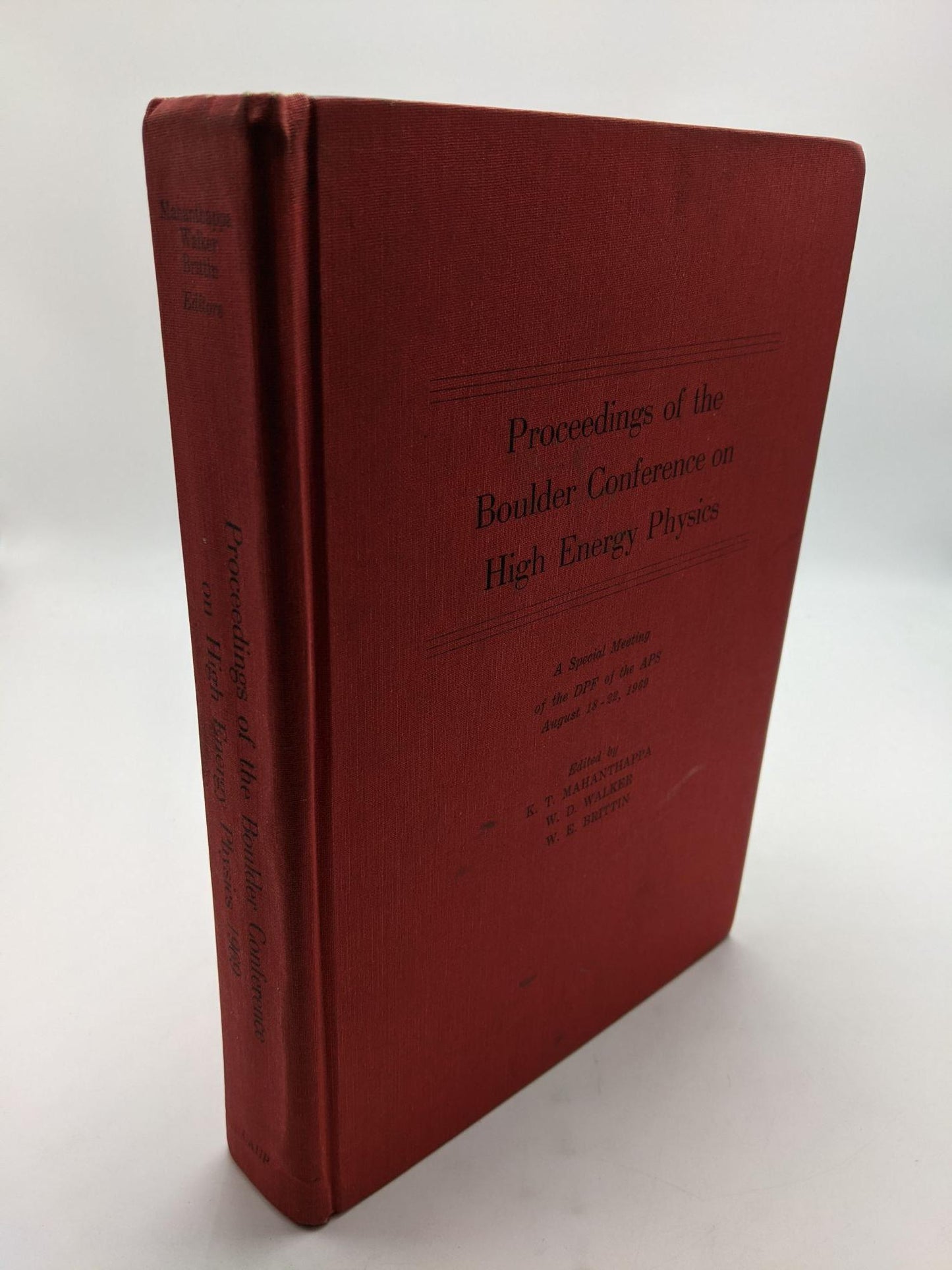 Proceedings of Boulder Conference of High Energy Physics (A Special Meeting of the Division of Particles and Fields of the American Physical Society) Boulder, Colorado August 18-22, 1969