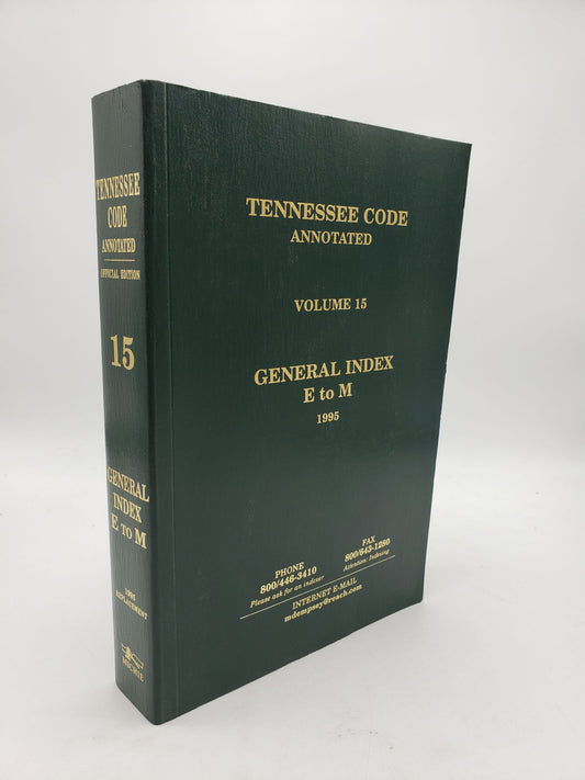 Tennessee Code Annotated: General Index E to M (Volume 15)