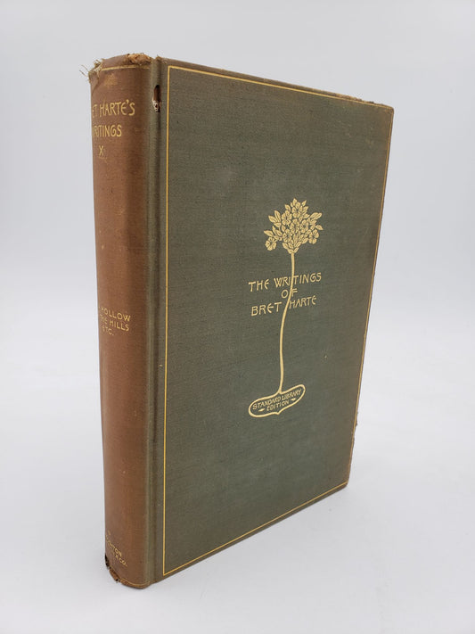 The Writings of Bret Harte: In A Hollow Of The Hills And Other Tales (Volume 10)