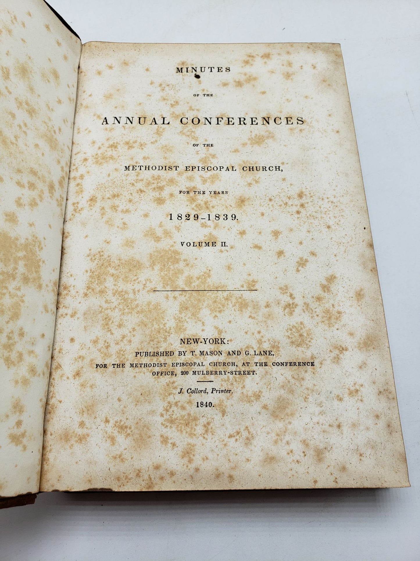 Minutes of the Annual Conferences of the Methodist Episcopal Church for the Years 1829 - 1839 (Volume 2)