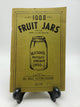 One Thousand Fruit Jars: Priced and Illustrated