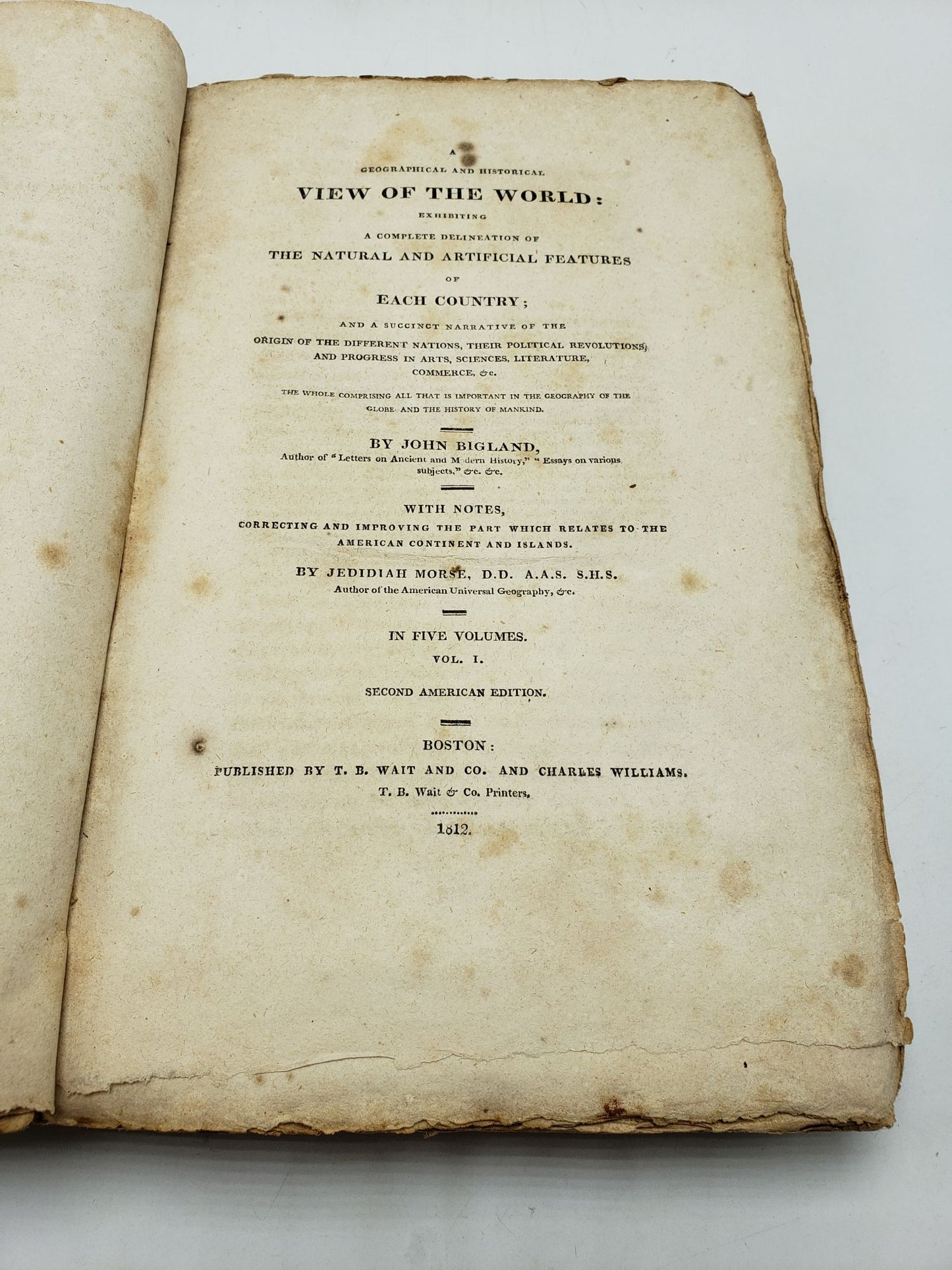 A Geographical And Historical View Of The World: Exhibiting A Complete Delineation of the Natural and Artificial Features of Each Country (Volume 1)