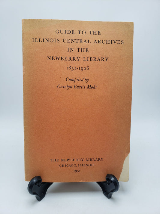 Guide to the Illinois Central Archives in the Newberry Library 1851-1906