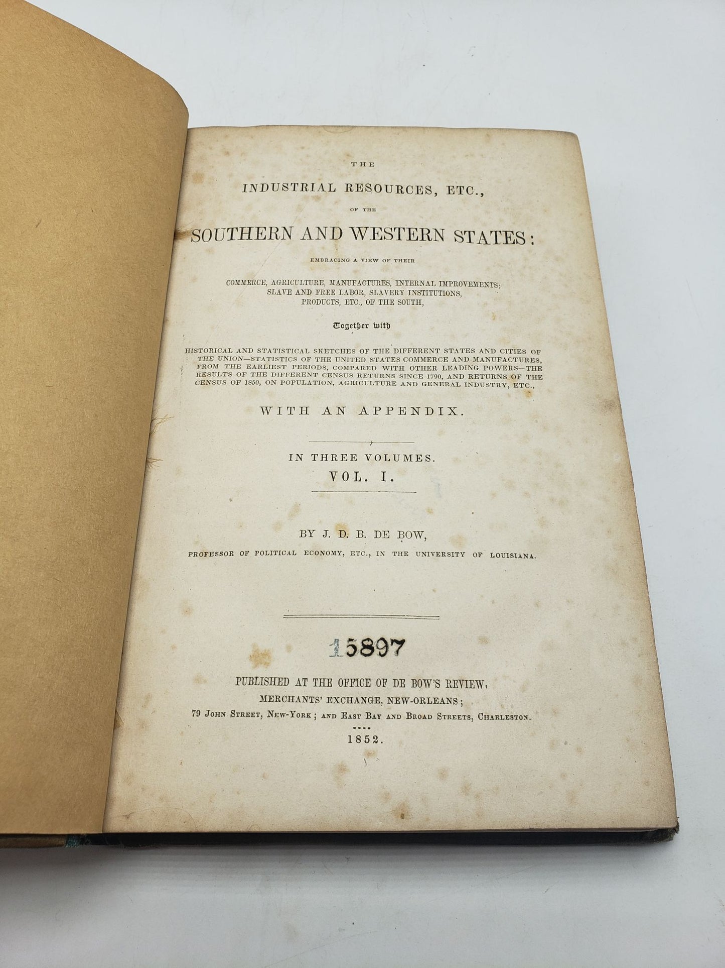 The Industrial Resources, Etc., of the Southern and Western States: With an Appendix (3 Volume Set)