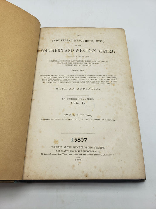 The Industrial Resources, Etc., of the Southern and Western States: With an Appendix (3 Volume Set)