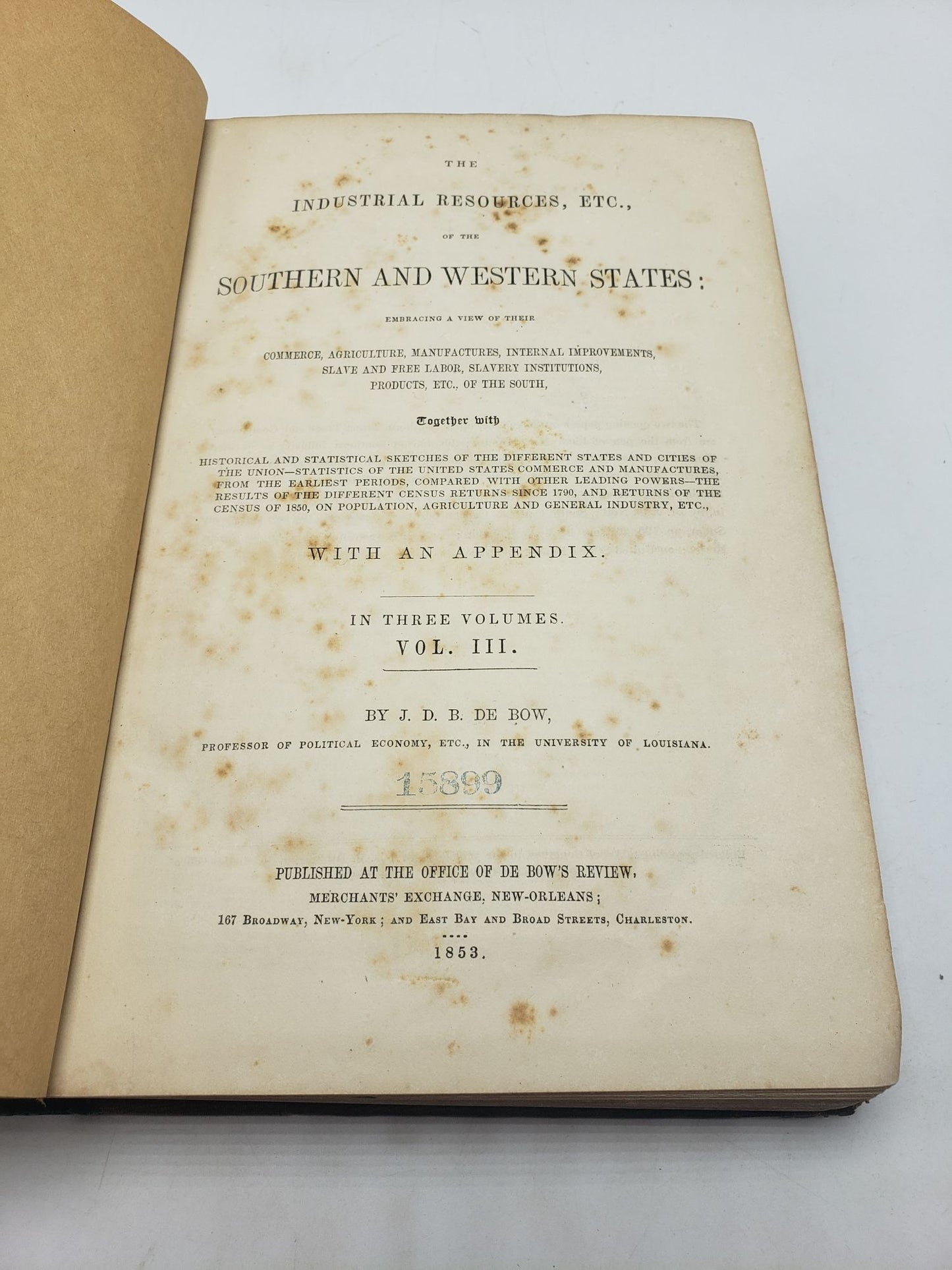 The Industrial Resources, Etc., of the Southern and Western States: With an Appendix (3 Volume Set)