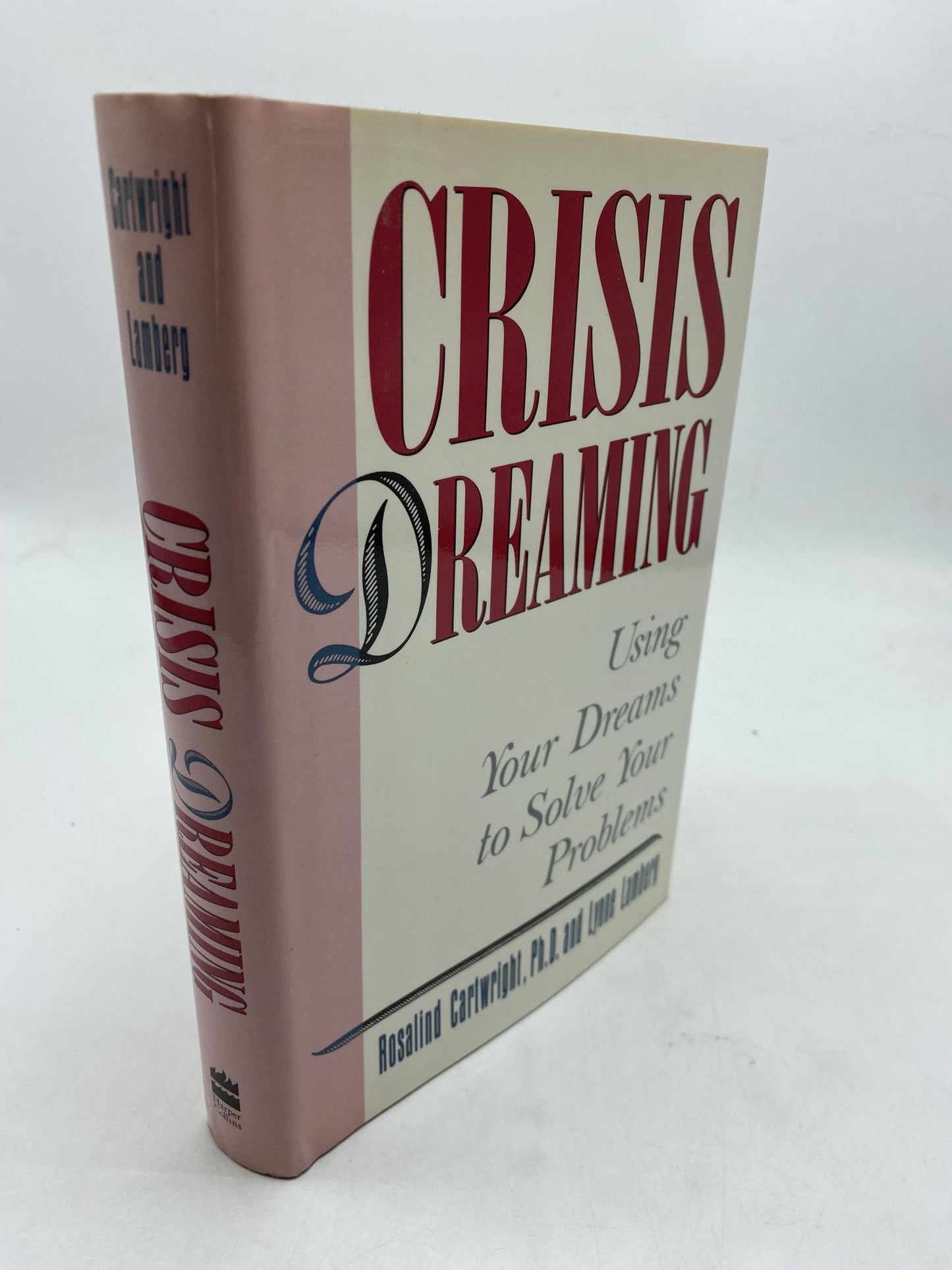 Crisis Dreaming: Using Your Dreams to Solve Your Problems